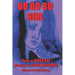 Go Go Go Girl
