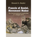 Francis of Assisi, Movement Maker: The Unconventional Leadership of a Simple Saint