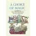 A Choice of Magic