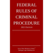 Federal Rules of Criminal Procedure; 2021 Edition