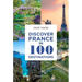 Discover France in 100 Destinations