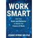 Work Smart: Use Your Brain and Behavior to Master the Future of Work