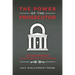 The Power of the Prosecutor: Gatekeepers of the Criminal Justice System
