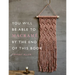 You Will Be Able to Macramé by the End of This Book