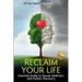 Reclaim Your Life: Essential Guide to Sexual Addiction and Holistic Recovery