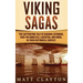 Viking Sagas: The Captivating Tale of Ragnar Lothbrok, Ivar the Boneless, Lagertha, and More, in Their Historical Context