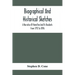 Biographical And Historical Sketches; A Narrative Of Hamilton And Its Residents From 1792 To 1896