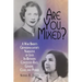Are You Mixed? A War Bride's Granddaughter's Narrative of Lives In-Between Contested Race, Gender, Class, and Power