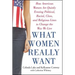 What Women Really Want: How American Women Are Quietly Erasing Political, Racial, Class, and Religious Lines to Change the Way We Live