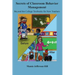 Secrets of Classroom Behavior Management: Beyond the College Textbooks