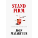 Stand Firm: Living in a Post-Christian Culture