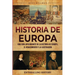 Historia de Europa: Una guía apasionante de la historia de Europa, el Renacimiento y la Ilustración