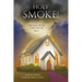 Holy Smoke!: The Oak Grove Chronicles: Book 2