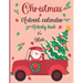 Christmas Advent Calendar Activity Book For Kids: A Fun Christmas Activities For Kids With Coloring Pages, Mazes, Word Search, Letter To Santa, Advent