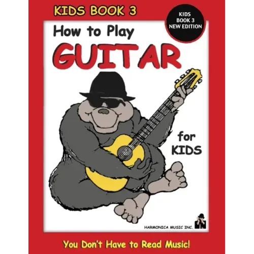 How to Play Guitar for Kids - Kids Book 3 New Edition