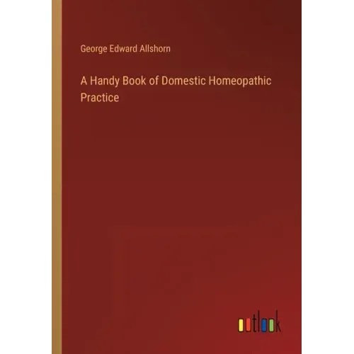 A Handy Book of Domestic Homeopathic Practice
