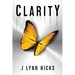 Clarity: A Young Adult Dystopian Thriller (Clarity Chronicles, Book 1)