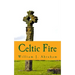 Celtic Fire: Evangelism in the Wisdom and Power of the Spirit