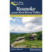 Five-Star Trails: Roanoke and the New River Valley: A Guide to the Southwest Virginia's Most Beautiful Hikes