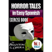 Horror Tales in Easy Spanish Exercise Book: "The Phantom of the Opera" by Gaston Leroux