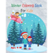 Winter Coloring Book For Kids: Find and Color , who is the fastest and much more activities - Ages 4-10