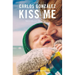Kiss Me: How to Raise Your Children with Love