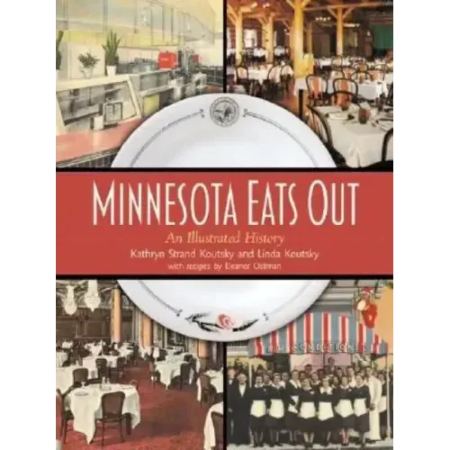 Minnesota Eats Out: An Illustrated History