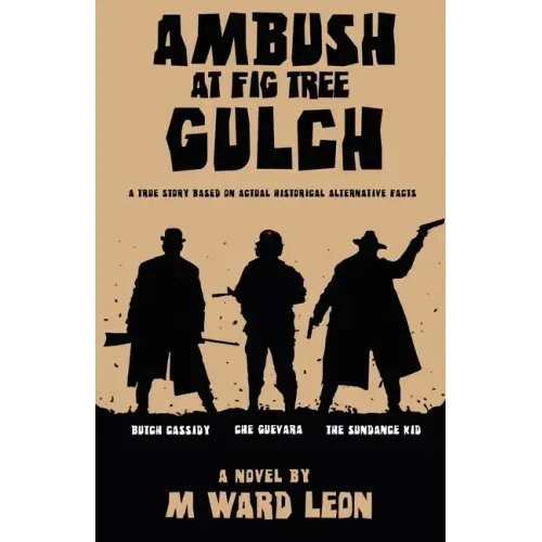 Ambush at Fig Tree Gulch