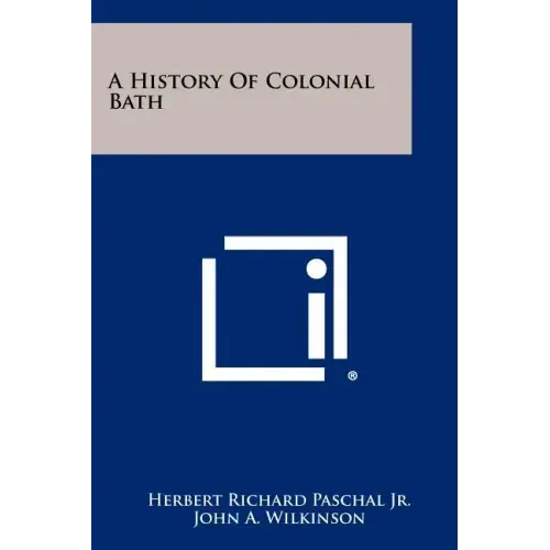 A History Of Colonial Bath