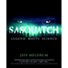 Sasquatch: Legend Meets Science