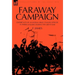 Faraway Campaign: Experiences of an Indian Army Cavalry Officer in Persia & Russia During the Great War