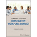 Communication for Constructive Workplace Conflict