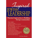 Inspired Jewish Leadership: Practical Approaches to Building Strong Communities