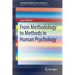From Methodology to Methods in Human Psychology