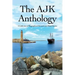 The AJK Anthology: A Collection of Biographical Memoirs and Short Stories