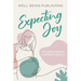 Expecting Joy: A Complete Guide to a Healthy Pregnancy