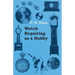 Watch Repairing as a Hobby