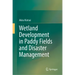 Wetland Development in Paddy Fields and Disaster Management