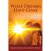 What Dreams Have Come: Loving Through The Veil