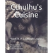 Cthulhu's Cuisine: *from H. P. Lovecraft's notes