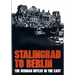 Stalingrad to Berlin: The German Defeat in the East