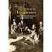 The History of Tennessee: From Its Earliest Settlement to the Present Time (1857)