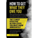 How to Get What They Owe You: Why everything they told you about your debt and credit is a complete and total lie to keep you poor and the 13 most e