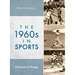 The 1960s in Sports: A Decade of Change