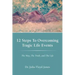12 Steps to Overcoming Tragic Life Events: The Way, the Truth, and the Life