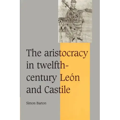 The Aristocracy in Twelfth-Century Le N and Castile