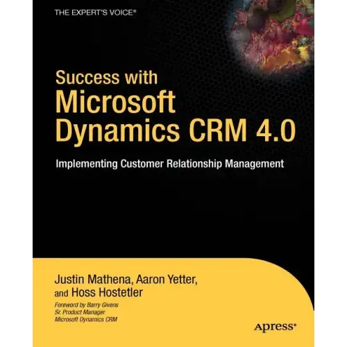 Success with Microsoft Dynamics CRM 4.0: Implementing Customer Relationship Management