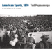Tod Papageorge: American Sports, 1970: Or, How We Spent the War in Vietnam