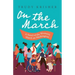 On the March: A Novel of the Women's March on Washington: A Novel of the Women's March on Washington