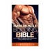 Mass Muscle Building Bible: Elite Guide To Mass Muscle Building For Optimum Results.